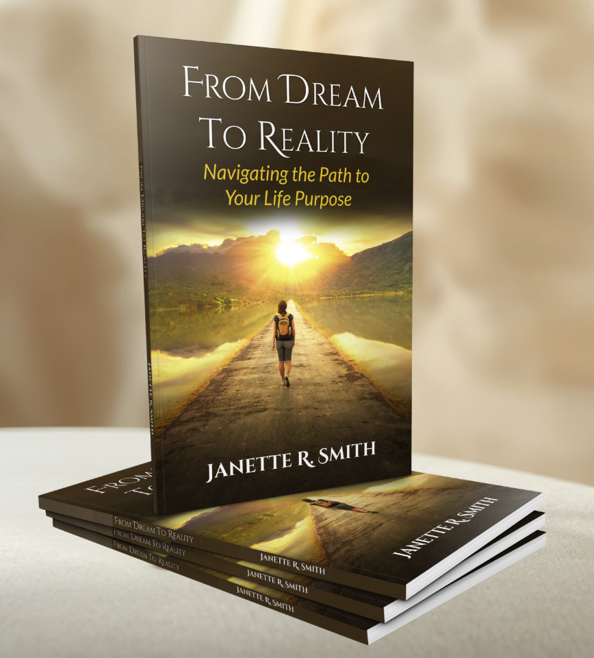 From Dream to Reality by Janette R. Smith